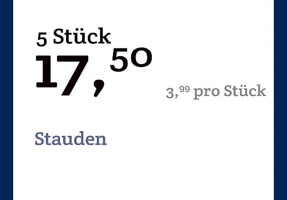 prijskaart 2022 Duits  - Stauden € 3,99 pro Stück - 5 Stück € 17,50 (zonder 